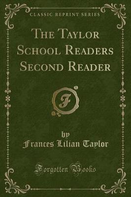 The Taylor School Readers Second Reader (Classic Reprint)