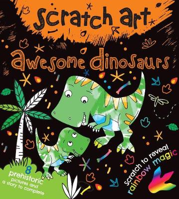 Awesome Dinosaurs: Scratch Art