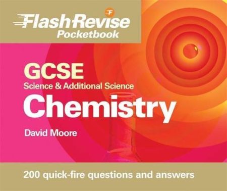 GCSE Science and Additional Science: Chemistry Flash Revise Pocketbook