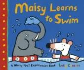 Maisy Learns to Swim: A reassuring story for any nervous new swimmers, perfect for boys and girls age 3, 4 or 5