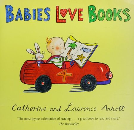 Anholt Family Favourites: Babies Love Books