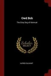 Owd Bob: The Grey Dog of Kenmuir