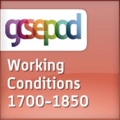Agriculture, Industry and Transport 1700-1900: Working Conditions and Improvements, 1700-1850
