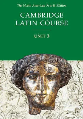 Cambridge Latin Course Unit 3 Student Text North American edition