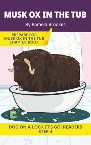Musk Ox in the Tub: Short Decodable Books Prepare Students for Reading DOG ON A LOG Decodable Chapter Books. For Beginning Readers and Students with Dyslexia. (Step 4-Consonant Blends)