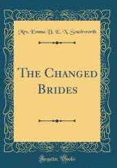 The Changed Brides (Classic Reprint)
