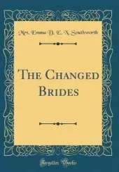 The Changed Brides (Classic Reprint)