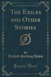 The Exiles and Other Stories (Classic Reprint)
