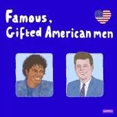 Famous Gifted American Men