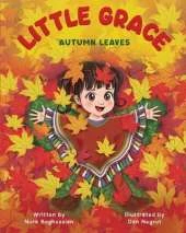 Little Grace: Autumn Leaves: Change is natural, and every season unfolds right on time - in nature and in the heart.