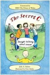 The Secret C: Straight Talking About Cancer