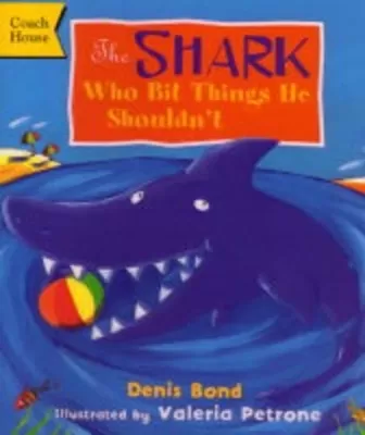 The Shark Who Bit Things He Shouldn't
