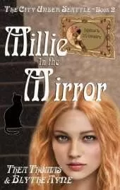 Millie in the Mirror: The City Under Seattle