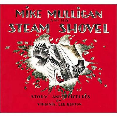 Mike Mulligan and His Steam Shovel
