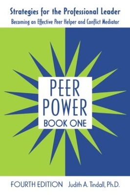 Peer Power, Book One: Strategies for the Professional Leader: Becoming an Effective Peer Helper and Conflict Mediator
