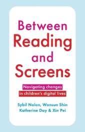 Between Reading and Screens: Navigating changes in children's digital lives