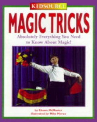 Magic Tricks: Absolutely Everything You Need to Know About Magic!