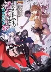 A Certain Scientific Railgun Vol. 15