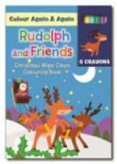Christmas Colour Me Again & Again - Rudolph & Friends: Colouring & Activity
