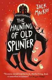 The Haunting of Old Splinter