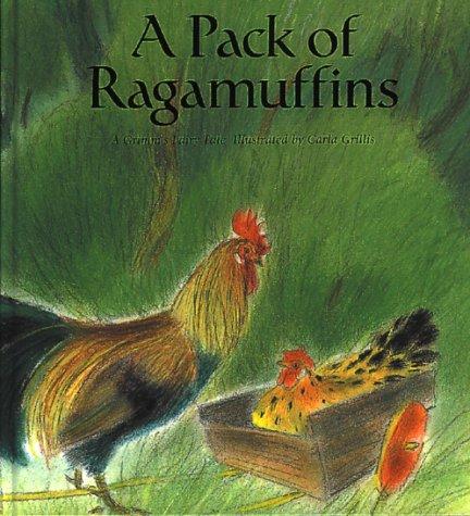 A Pack of Ragamuffins: a Grimms' Fairy Tale