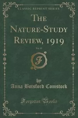 The Nature-Study Review, 1919, Vol. 15 (Classic Reprint)