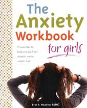 The Anxiety Workbook for Girls