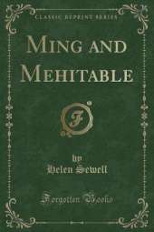 Ming and Mehitable (Classic Reprint)