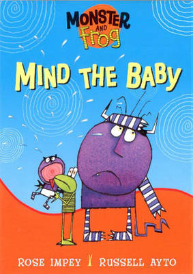 Monster and Frog: Monster and Frog Mind The Baby
