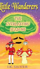Little Wanderers: The Everlasting Seasons