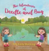 The Adventures of Deedle and Bug: The Early Morning