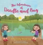 The Adventures of Deedle and Bug: The Early Morning