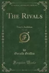 The Rivals, Vol. 1 of 3: Tracy's Ambition (Classic Reprint)