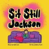 Sit Still Jackson