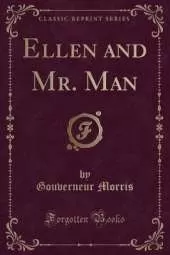 Ellen and Mr. Man (Classic Reprint)