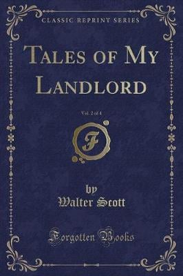 Tales of My Landlord, Vol. 2 of 4 (Classic Reprint)