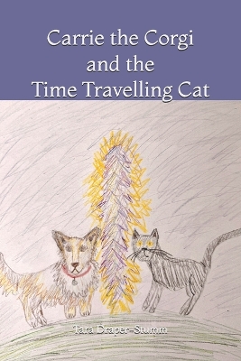 Carrie the Corgi and the Time Travelling Cat