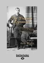 The Doctor's Apprentice: A Barkerville Mystery