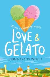 Love & Gelato: The bestselling YA summer romance – a perfect holiday read and a major Netflix film