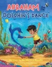 Abraham and the Dolphin's Dance: An Enchanting Story & Colouring Book