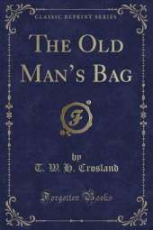 The Old Mans Bag (Classic Reprint)