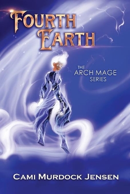 Fourth Earth: A YA Fantasy Adventure to the planet of Mythical Creatures