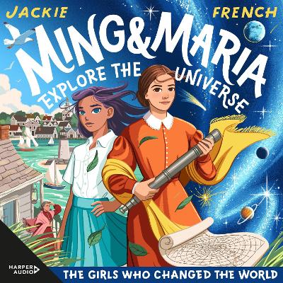 Ming and Maria Explore the Universe (the Girls Who Changed the World, #5)