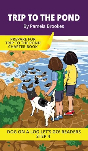 Trip to the Pond: Short Decodable Books Prepare Students for Reading DOG ON A LOG Decodable Chapter Books. For Beginning Readers and Students with Dyslexia. (Step 4-Consonant Blends)