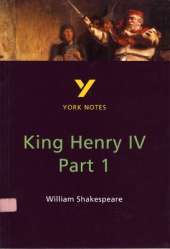 Henry IV Part 1 everything you need to catch up, study and prepare for the 2025 and 2026 exams