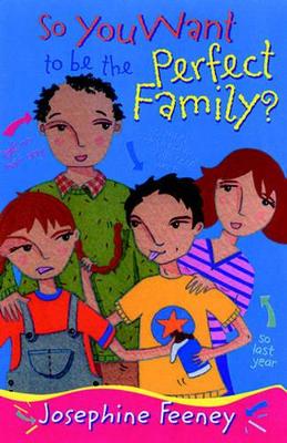 So You Want to be the Perfect Family?