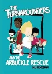 The Turnarounders and the Arbuckle Rescue