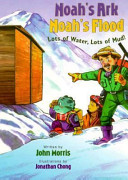 Noah's Ark, Noah's Flood: Lots of Water, Lots of Mud