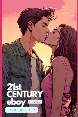 21st Century E-Boy: A TikTok Collab House Story - The 21st Century E-Boy/E-Girl Series, Book 1