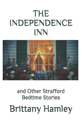 The Independence Inn and Other Strafford Bedtime Stories